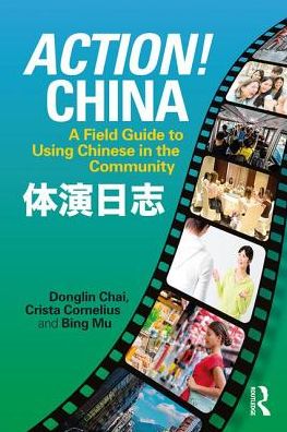 Cover for Donglin Chai · Action! China: A Field Guide to Using Chinese in the Community (Paperback Book) (2017)