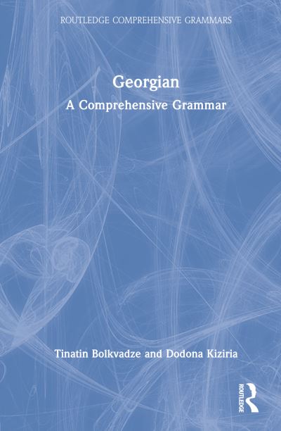 Cover for Tinatin Bolkvadze · Georgian: A Comprehensive Grammar - Routledge Comprehensive Grammars (Hardcover Book) (2023)