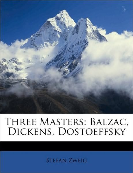Cover for Zweig · Three Masters: Balzac, Dickens, D (Buch)