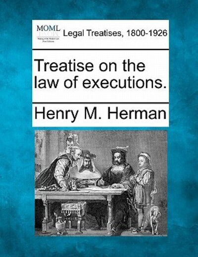 Cover for Henry M Herman · Treatise on the Law of Executions. (Paperback Book) (2010)
