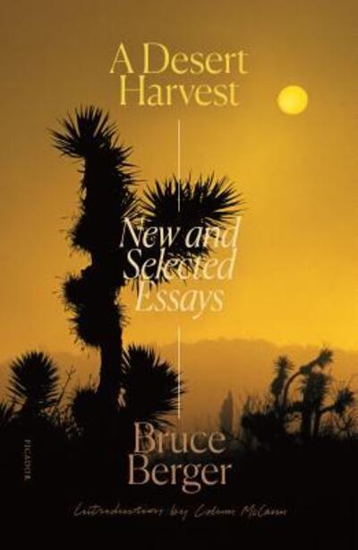 Cover for Bruce Berger · A Desert Harvest New and Selected Essays (Paperback Book) (2020)