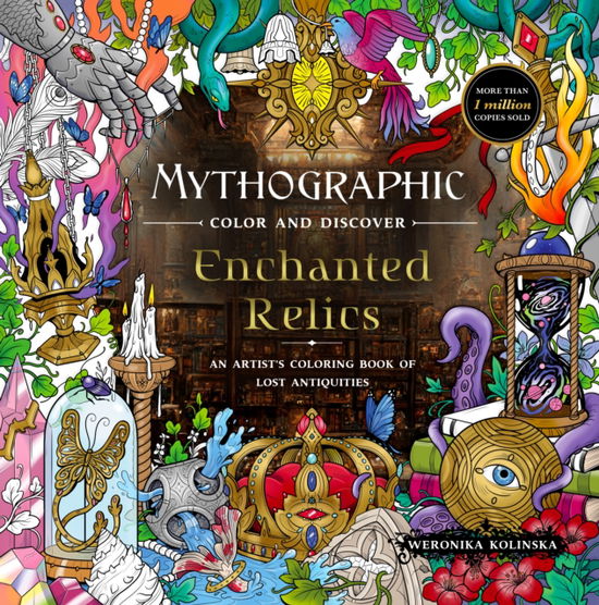 Cover for Weronika Kolinska · Mythographic Color and Discover: Enchanted Relics: An Artist's Coloring Book of Lost Antiquities (Paperback Book) (2025)