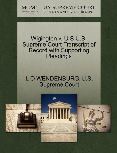 Cover for L O Wendenburg · Wigington V. U S U.s. Supreme Court Transcript of Record with Supporting Pleadings (Paperback Bog) (2011)