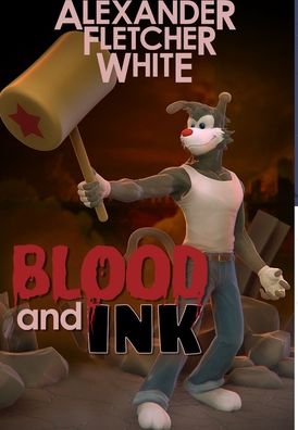 Blood and Ink - Alexander White - Books - Lulu.com - 9781300639121 - January 15, 2013