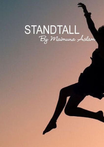 Cover for Maimuna Aslam · StandTall (Paperback Book) (2015)