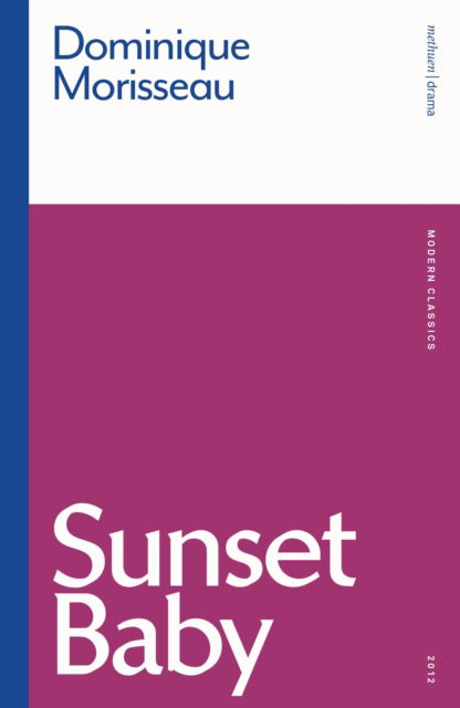 Cover for Dominique Morisseau · Sunset Baby - Modern Classics (Paperback Book) (2025)