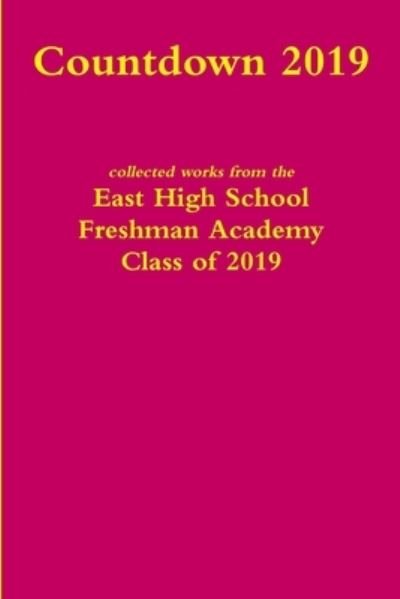 Cover for East High School Fresh Class of 2019 · Countdown 2019 (Bok) (2016)