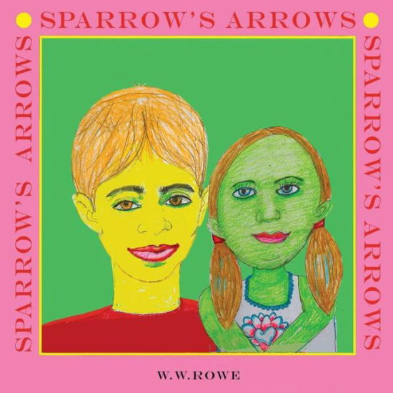 Cover for William Rowe · Sparrow's Arrows (Pocketbok) (2018)