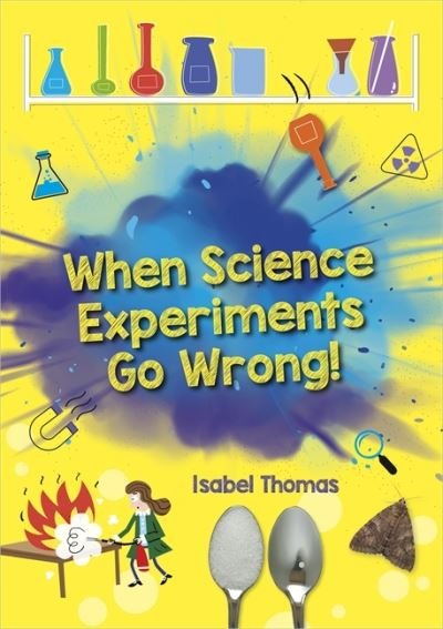 Cover for Isabel Thomas · Reading Planet: Astro – When Science Experiments Go Wrong! - Earth / White band (Paperback Book) (2021)