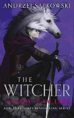 Cover for Andrzej Sapkowski · The Lady of the Lake: Collector's Hardback Edition: Book 7 - The Witcher (Hardcover Book) (2023)