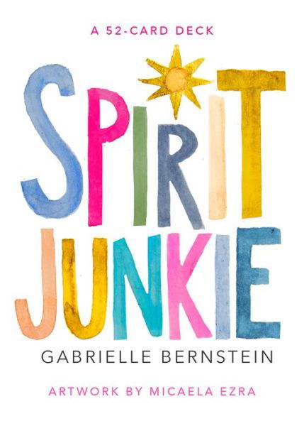 Spirit Junkie: A 52-Card Deck - Gabrielle Bernstein - Livros - Hay House Inc - 9781401961121 - 27 de outubro de 2020