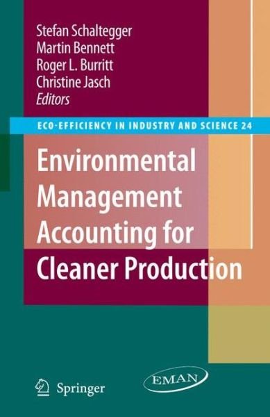 Cover for Stefan Schaltegger · Environmental Management Accounting for Cleaner Production - Eco-Efficiency in Industry and Science (Hardcover bog) [2008 edition] (2008)