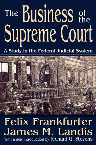 Cover for James M. Landis · The Business of the Supreme Court: A Study in the Federal Judicial System (Paperback Book) (2006)