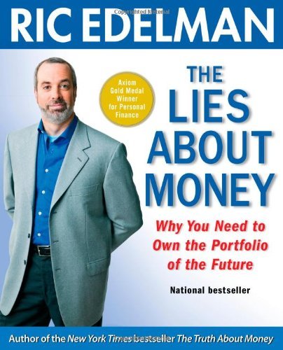 Cover for Ric Edelman · The Lies About Money: Why You Need to Own the Portfolio of the Future (Taschenbuch) [Reprint edition] (2008)