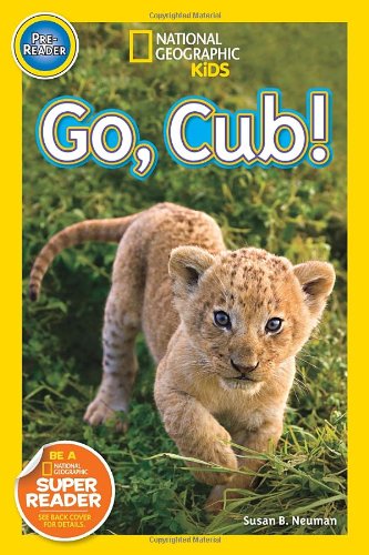 Cover for Susan B. Neuman · National Geographic Readers: Go Cub! - Readers (Paperback Book) (2014)