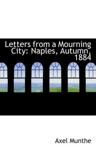 Cover for Axel Munthe · Letters from a Mourning City: Naples, Autumn, 1884 (Pocketbok) (2008)