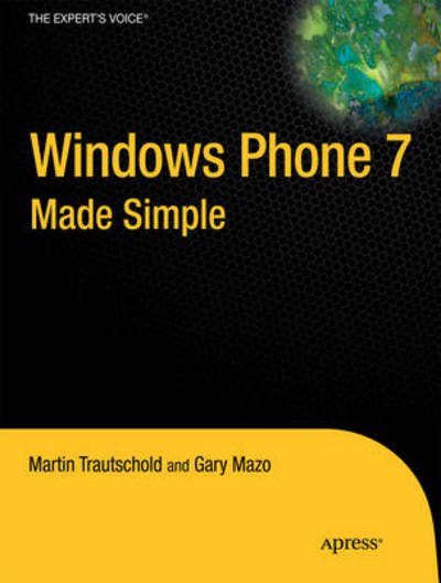 Windows Phone 7 Made Simple - MSL Made Simple Learning - Bøger - Springer-Verlag Berlin and Heidelberg Gm - 9781430233121 - 3. februar 2011