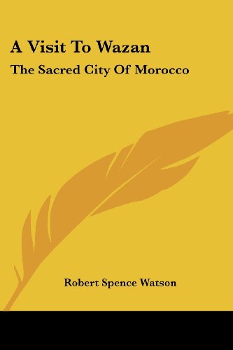 Cover for Robert Spence Watson · A Visit to Wazan: the Sacred City of Morocco (Paperback Book) (2007)