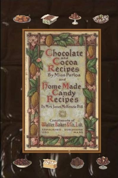 Cover for Miss Parloa · Chocolate and Cocoa Recipes By Miss Parloa and Home Made Candy Recipes By Mrs. Janet McKenzie Hill (Paperback Book) (2008)