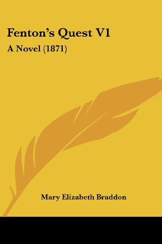 Cover for Mary Elizabeth Braddon · Fenton's Quest V1: a Novel (1871) (Paperback Book) (2008)