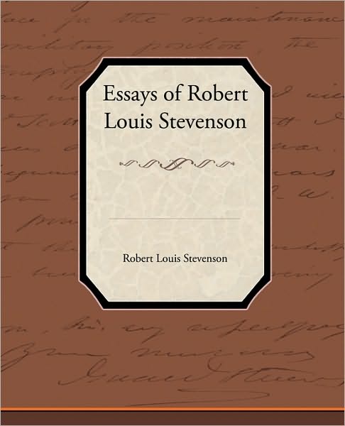 Essays of Robert Louis Stevenson - Robert Louis Stevenson - Böcker - Book Jungle - 9781438534121 - 31 december 2009