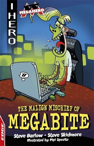 Cover for Steve Barlow · EDGE: I HERO: Megahero: The Malign Mischief of MegaBite - EDGE: I HERO: Megahero (Paperback Book) (2020)