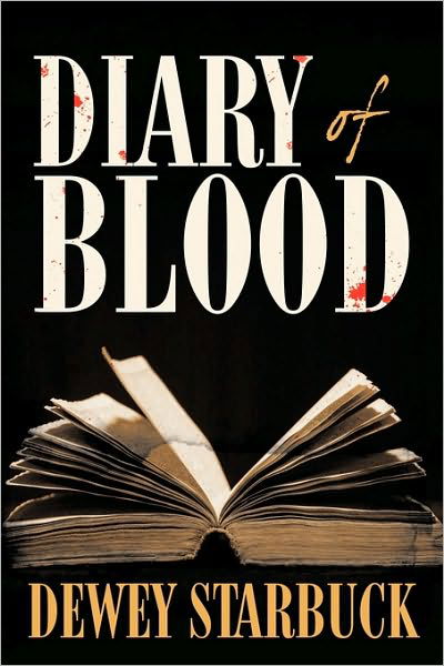 Cover for Dewey Starbuck · Diary of Blood (Paperback Bog) (2010)