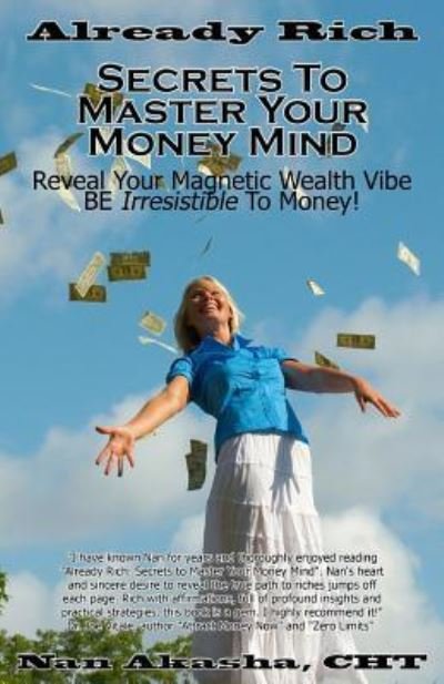 Cover for Nan Akasha Cht · Already Rich! Secrets to Master Your Money Mind (Paperback Book) (2010)