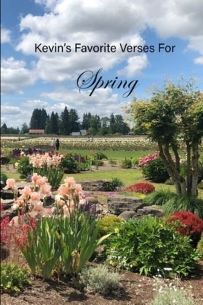 Cover for Kevin Ahern · Kevin's Favorite Verses for Spring (Buch) (2022)