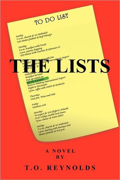 The Lists - T O Reynolds - Bøger - Xlibris Corporation - 9781462872121 - 17. maj 2011