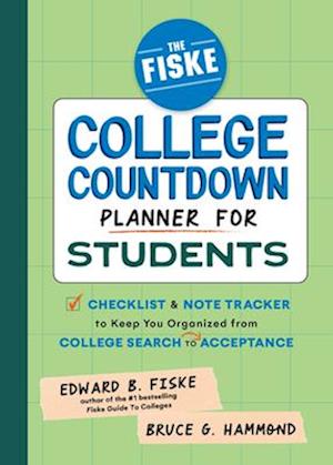 Cover for Edward B. Fiske · The Fiske College Countdown Planner for Students: A Checklist and Note Tracker to Keep You Organized, from College Search to Acceptance (Calendar) (2025)