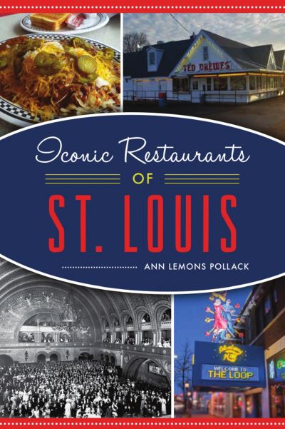 Cover for Ann Lemons Pollack · Iconic Restaurants of St. Louis (Book) (2020)