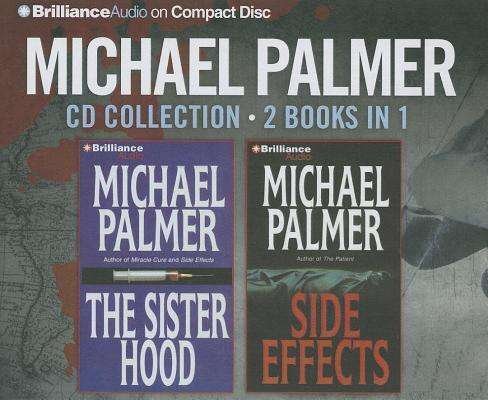 Cover for Michael Palmer · Michael Palmer 2-in-1 Collection: the Sisterhood, Side Effects (Lydbog (CD)) [Abridged edition] (2013)