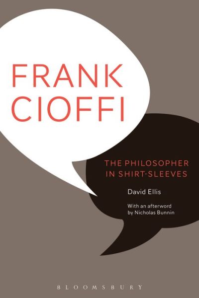 Ellis, Professor David (University of Kent, UK) · Frank Cioffi: The Philosopher in Shirt-Sleeves (Paperback Book) (2017)