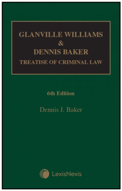 Cover for Dennis Baker · Glanville Williams &amp; Dennis Baker Treatise of Criminal Law (Hardcover Book) (2024)