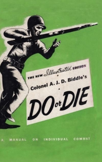 Cover for A. J. D. Biddle · Colonel A. J. D. Biddle's Do or Die (Book) (2023)