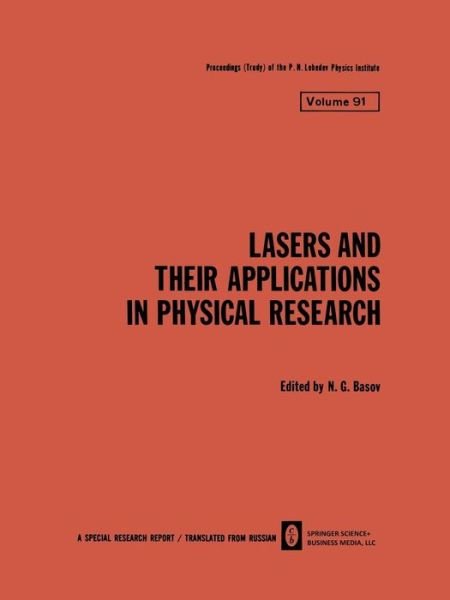 Cover for N G Basov · Lasers and Their Applications in Physical Research - The Lebedev Physics Institute Series (Paperback Bog) [1979 edition] (2014)