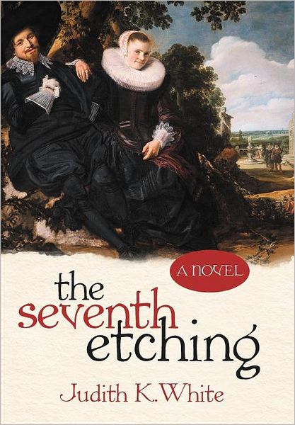 Cover for Judith K. White · The Seventh Etching (Hardcover Book) (2012)