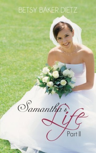 Cover for Betsy Baker Dietz · Samantha's Life Part II (Paperback Bog) (2012)