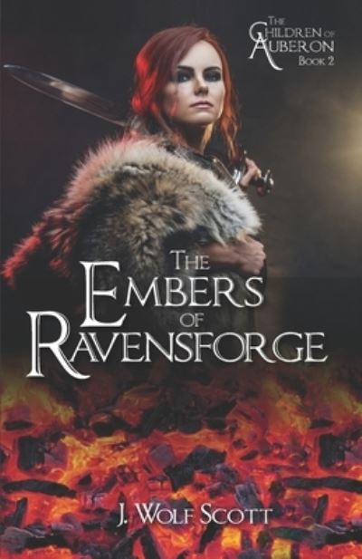 Cover for J Wolf Scott · The Embers of Ravensforge (Pocketbok) (2012)