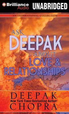 Cover for Deepak Chopra · Ask Deepak About Love &amp; Relationships (Audiobook (płyta CD)) [Unabridged edition] (2015)