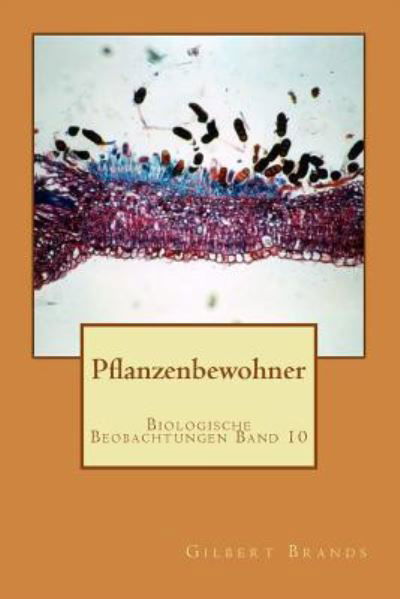 Pflanzenbewohner - Gilbert Brands - Libros - Createspace - 9781481103121 - 27 de noviembre de 2012
