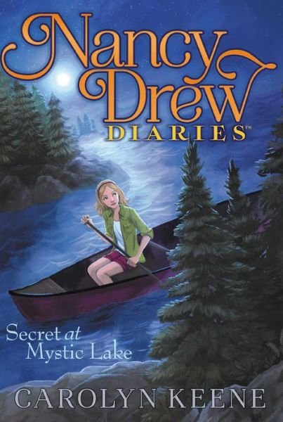 Cover for Carolyn Keene · Secret at Mystic Lake (Nancy Drew Diaries) (Paperback Book) (2014)