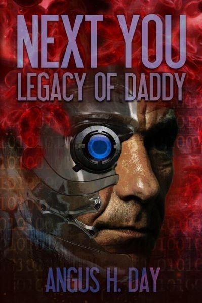 Cover for Mr Angus H Day · Legacy of Daddy: a Next You Novel (Paperback Book) (2013)