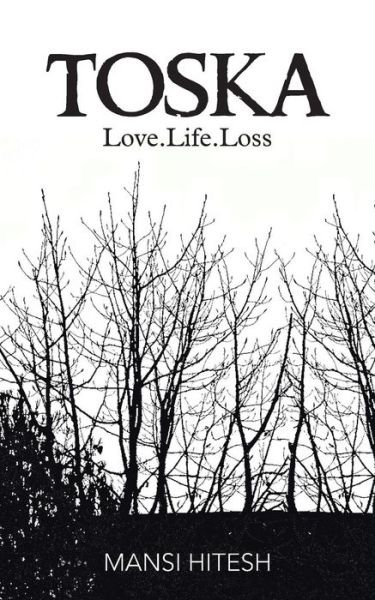 Cover for Mansi Hitesh · Toska: Love.life.loss (Taschenbuch) (2013)
