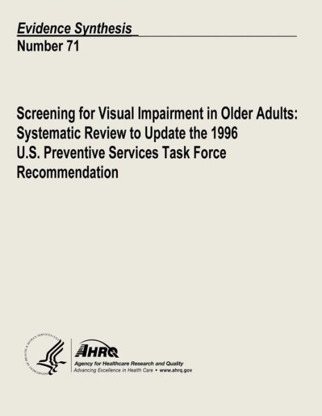 Cover for U S Department of Heal Human Services · Screening for Visual Impairment in Older Adults: Systematic Review to Update the 1996 U.s. Preventive Services Task Force Recommendation: Evidence Syn (Taschenbuch) (2013)