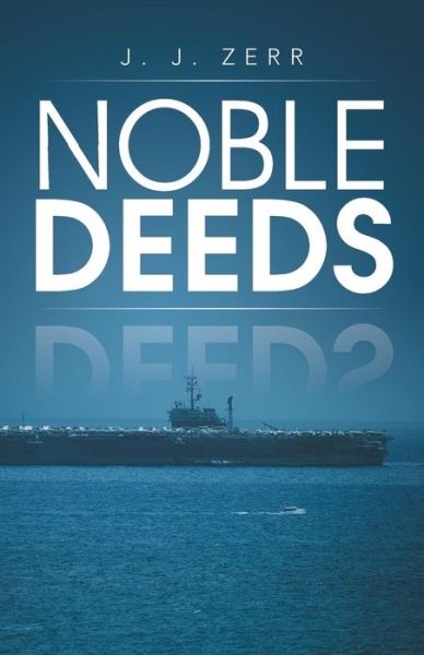 Cover for J. J. Zerr · Noble Deeds (Paperback Book) (2013)