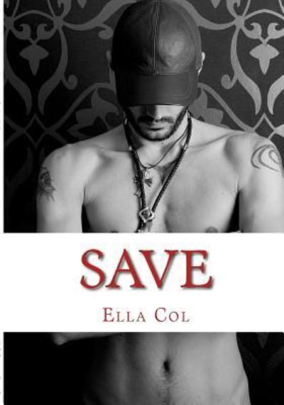 Cover for Ella Col · Save (Paperback Book) (2013)