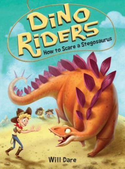 Cover for Will Dare · How to Scare a Stegosaurus (Paperback Book) (2018)