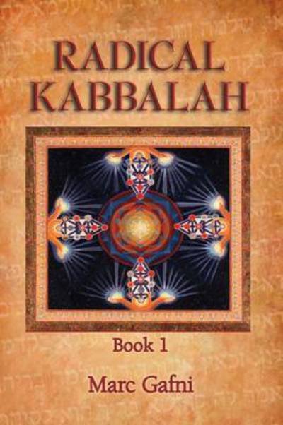 Cover for Marc Gafni · Radical Kabbalah Book 1 (Pocketbok) (2015)